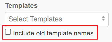 Reports_Include_old_template_names.png